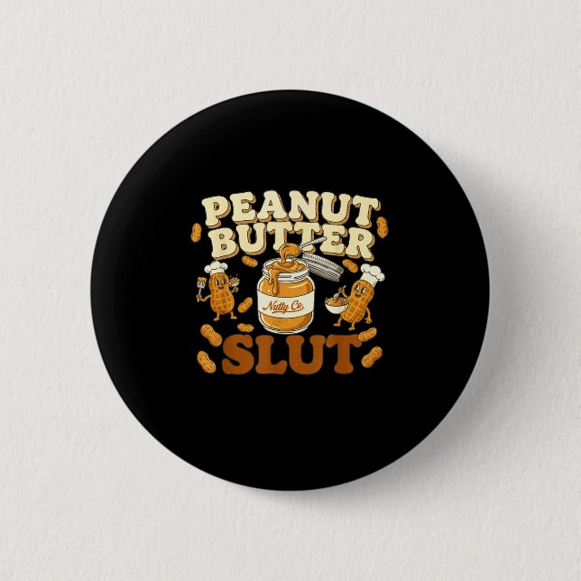 Bóton Redondo 5.08cm Peanut Butter Funny Peanut Butter Lovers Apparel  (Frente)