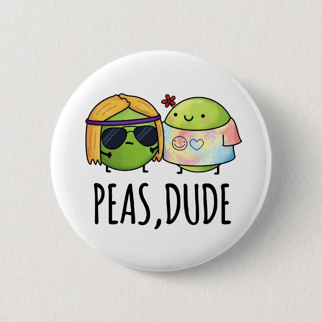 Bóton Redondo 5.08cm Peas Dude Funny Hippie Pea Pun (Frente)