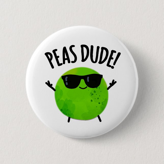 Bóton Redondo 5.08cm Peas Dude Funny Veggie Pea Pun (Frente)