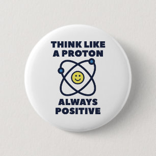Bóton Redondo 5.08cm Pense como Proton