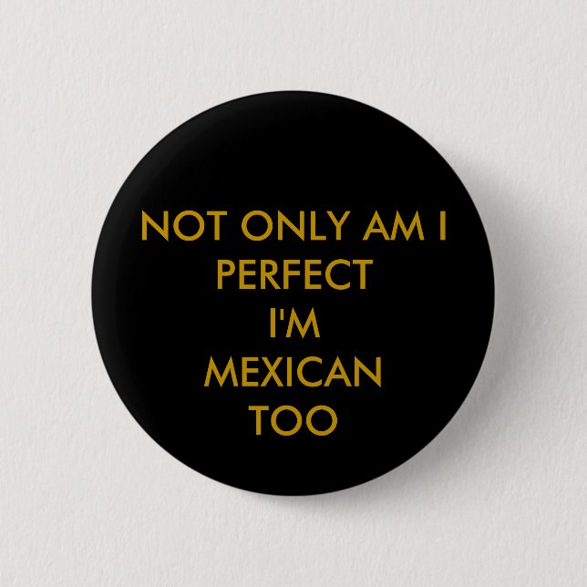 Bóton Redondo 5.08cm perfeição mexicana (Frente)