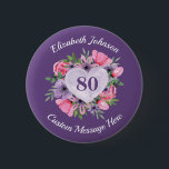 Bóton Redondo 5.08cm Personalized Purple 80th Birthday Button<br><div class="desc">Looking for an inexpensive gift idea for an 80 year old woman? She'll love this gorgeous purple 80th birthday button with a lovely floral heart design. Add her name above the floral heart, and any message of your choice underneath. Great way for her to let everyone know she's turning 80!...</div>