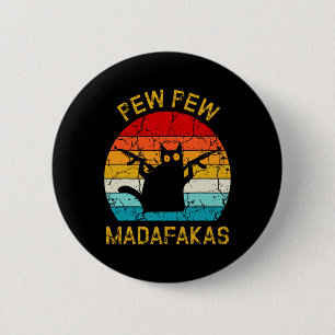 Bóton Redondo 5.08cm Pew Madafakas Pew Guns Negros Engraçados Gatos Neg