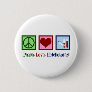 Bóton Redondo 5.08cm Phlebotomist Peace Love Phlebotomy Office
