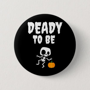 Bóton Redondo 5.08cm Piada Mortal para ser Papai no Halloween Gravidez