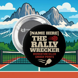 Bóton Redondo 5.08cm Pickleball Custom Name THE RALLY WRECKER Button