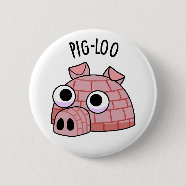 Bóton Redondo 5.08cm Pig-loo Piada Igloo Trocadilho  (Frente)