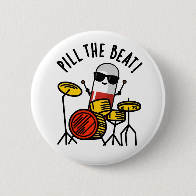 Bóton Redondo 5.08cm Pill The Beat Funny Medicine Music Pun (Frente)