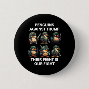 Bóton Redondo 5.08cm Pinguins Irritados Contra Trump A Luta Deles É Nos