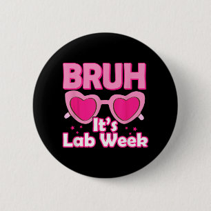 Bóton Redondo 5.08cm Pink Lab Week 2024 Medical Lab Science Lab Tech Te
