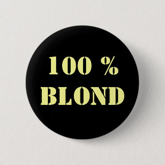 Bóton Redondo 5.08cm Pino "100% loiro" personalizável