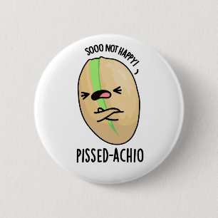 Bóton Redondo 5.08cm Pissed-achio Funny Pistachio Pun