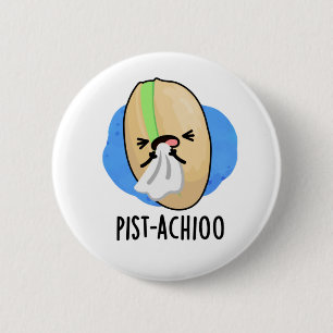 Bóton Redondo 5.08cm Pist-achioo Engraçado Espirrando Nut Pistachio Pun