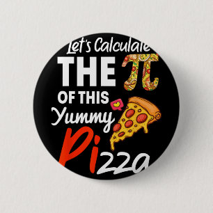 Bóton Redondo 5.08cm Pizza Nacional Pi Day Pun Engraçado Professor De M
