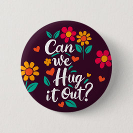 Bóton Redondo 5.08cm "Podemos Abraçar?"