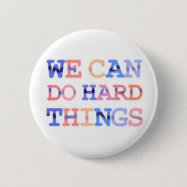 Bóton Redondo 5.08cm Podemos fazer coisas duros (Frente)