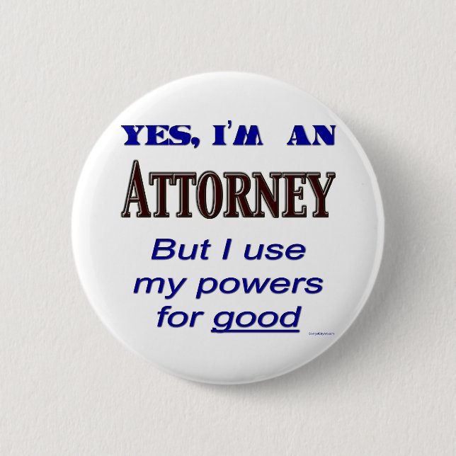 Bóton Redondo 5.08cm Poderes do advogado para bom dizer (Frente)