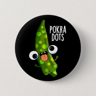 Bóton Redondo 5.08cm Pokra Dots Engraçado Okra Pun Dark BG