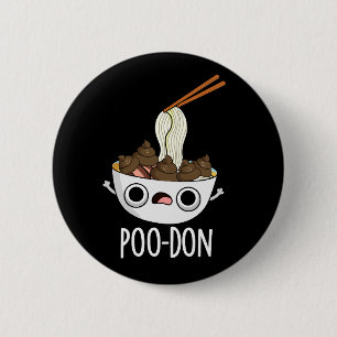 Bóton Redondo 5.08cm Poo-don Funny Udon Pun Fundo Escuro