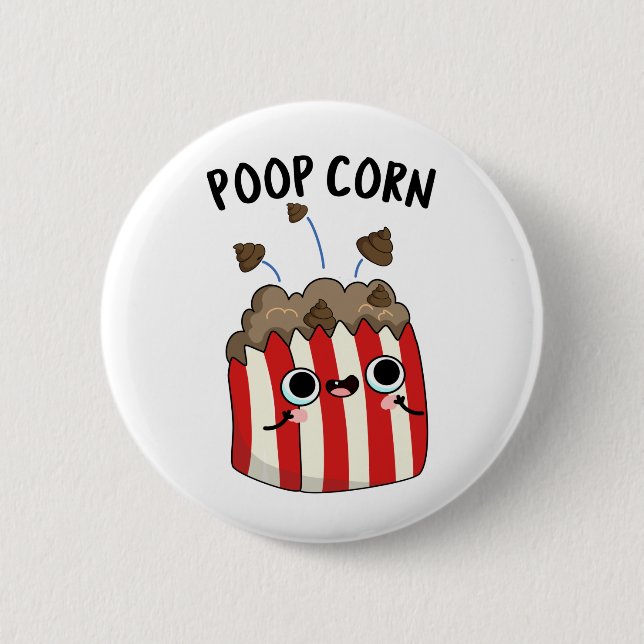 Bóton Redondo 5.08cm Poop Corn Funny Pop Corn Pun (Frente)