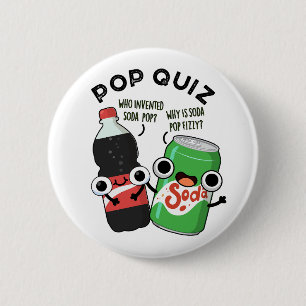 Bóton Redondo 5.08cm Pop Quiz Engraçado Soda Pop Pun