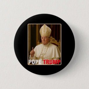 Bóton Redondo 5.08cm Pope Trump Engraçado Presidente Trump Quer Ser O N