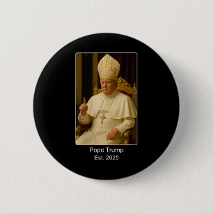 Bóton Redondo 5.08cm Pope Trump Est. 2025 Trump Quer Ser O Próximo Po