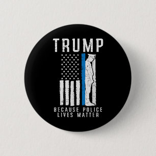 Bóton Redondo 5.08cm Porque Polícia Vive Pro Trump Thin Blue Line UF