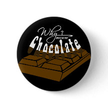 Porquê? Porque Chocolate!