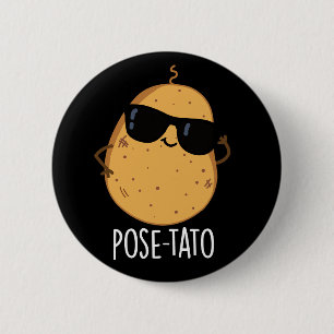 Bóton Redondo 5.08cm Pose-tato Piada de Batata Engraçada Fundo Escuro