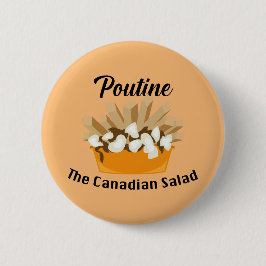 Bóton Redondo 5.08cm Poutine, A Salada Canadiana - Botão redondo