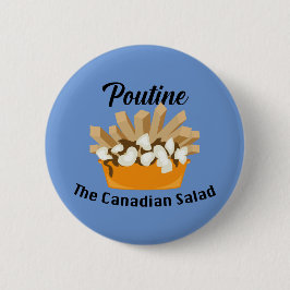 Bóton Redondo 5.08cm Poutine, A Salada Canadiana - Botão redondo