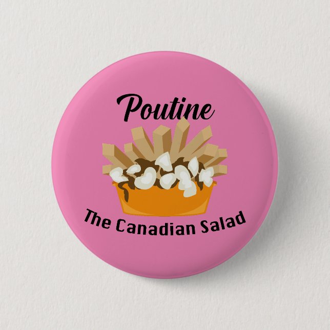 Bóton Redondo 5.08cm Poutine, A Salada Canadiana - Botão redondo (Frente)