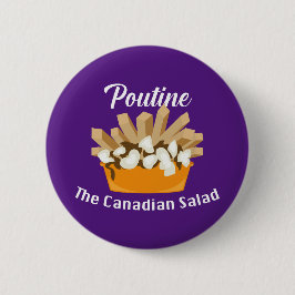Bóton Redondo 5.08cm Poutine, A Salada Canadiana - Botão redondo