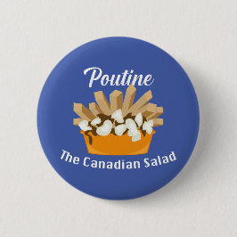 Bóton Redondo 5.08cm Poutine, A Salada Canadiana - Botão redondo