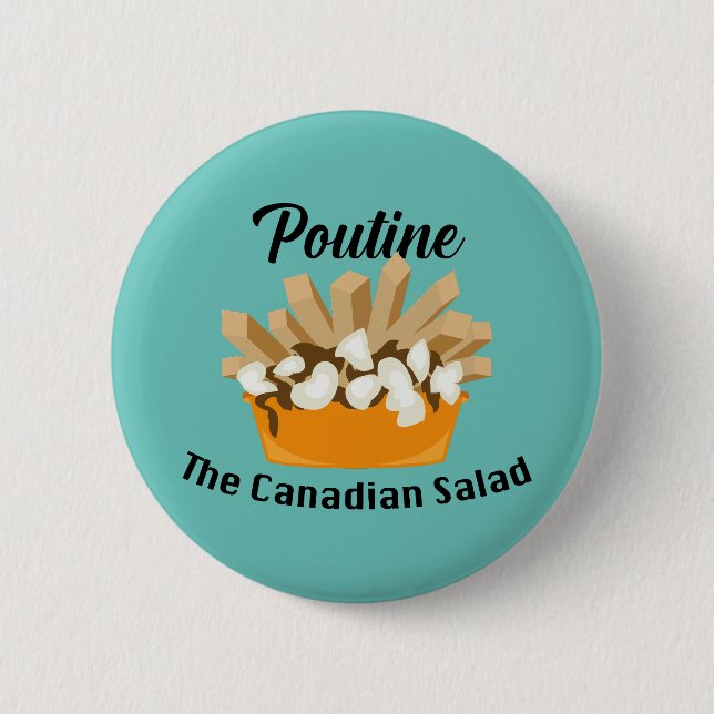 Bóton Redondo 5.08cm Poutine, A Salada Canadiana - Botão redondo (Frente)