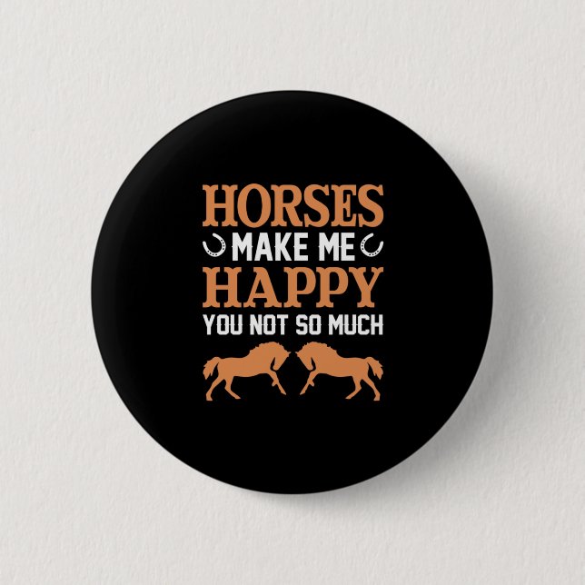 Bóton Redondo 5.08cm Presente Equestre | Cavalos fazem-me feliz (Frente)