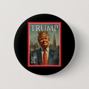 Bóton Redondo 5.08cm Presidente Donald Trump Viva o Rei