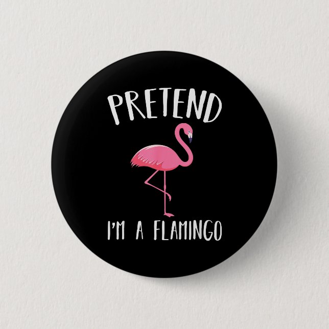 Bóton Redondo 5.08cm Pretend I'm A Nk Flamingo Funny Halloween Costume  (Frente)