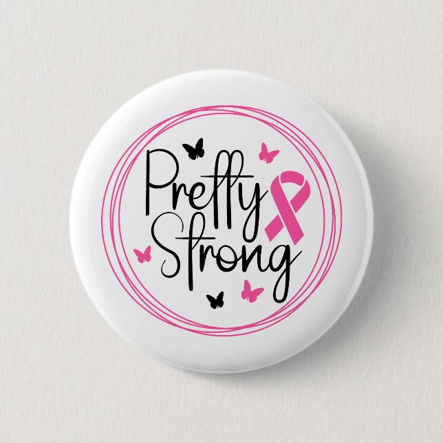 Bóton Redondo 5.08cm Pretty Strong Breast Cancer Awareness (Frente)