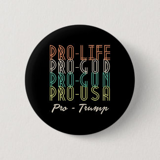 Bóton Redondo 5.08cm Pro Trump Life God Guns Republican