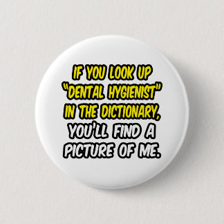 Bóton Redondo 5.08cm Procurar Higienista Dental No Dicionário...