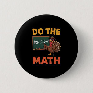 Bóton Redondo 5.08cm Professor de Matemática Engraçado Dia de Ação de G