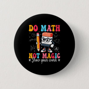 Bóton Redondo 5.08cm Professor de Matemática Engraçado Não Mágico