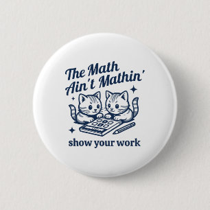 Bóton Redondo 5.08cm Professor de Matemática Engraçado O Matemática Não