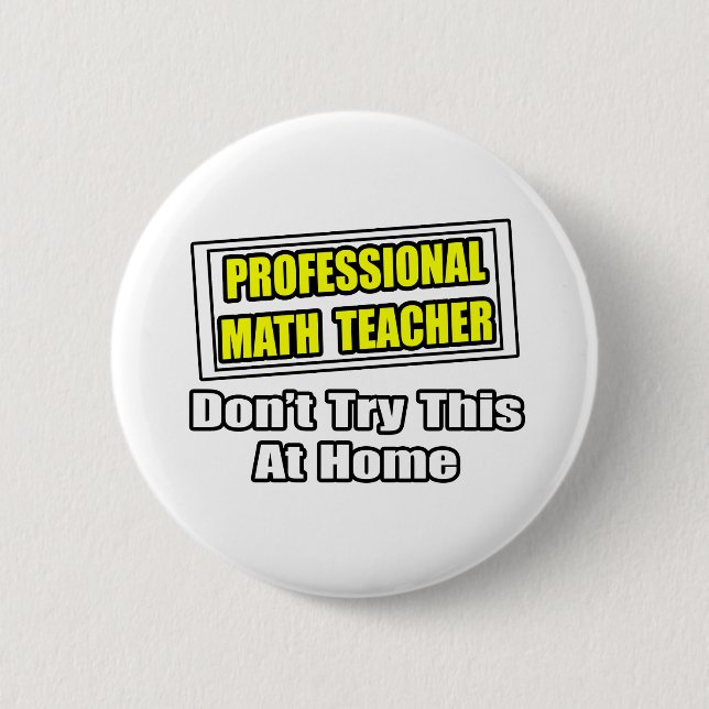 Bóton Redondo 5.08cm Professor de matemática profissional...Piada (Frente)