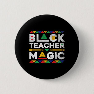 Bóton Redondo 5.08cm Professor negro Magic Melanin African Teacher Blac