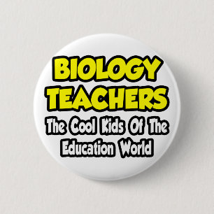 Bóton Redondo 5.08cm Professores de Biologia... Crianças Legal do Mundo