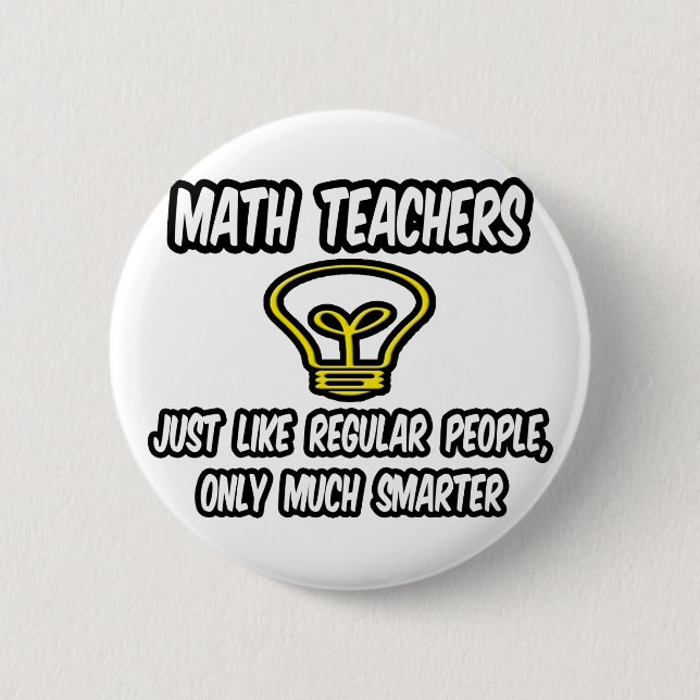 Bóton Redondo 5.08cm Professores De Matemática... Como Pessoas Regulare (Frente)