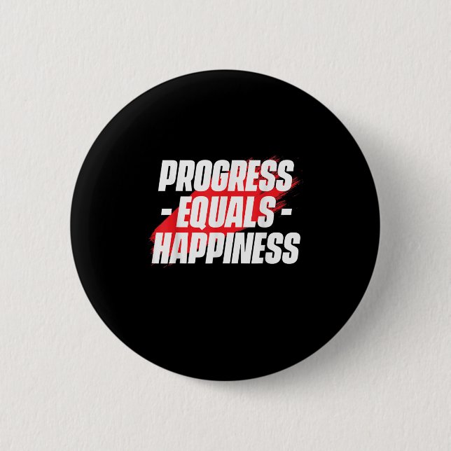 Bóton Redondo 5.08cm Progress Equals Hapness Motivational Quote Entrepr (Frente)